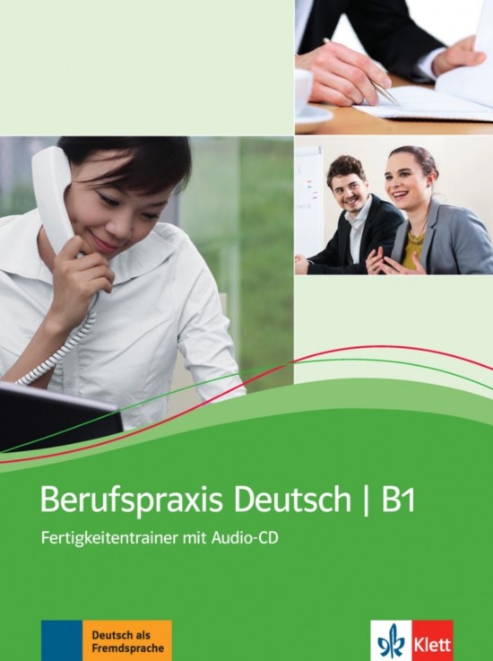 Levně Berufspraxis Deutsch B1 – Fertigkeitentrainer + CD