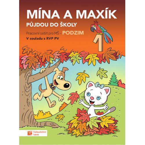 Mína a Maxík půjdou do školy (Pracovní sešit pro MŠ: Podzim 1)