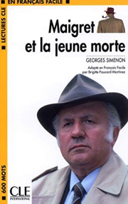 LECTURES CLE EN FRANCAIS FACILE NIVEAU 1: MAIGRET ET LA JEUNE MORTE