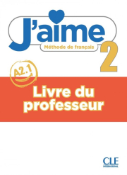 J´aime 2 - Niveau A2.1 - Guide pédagogique