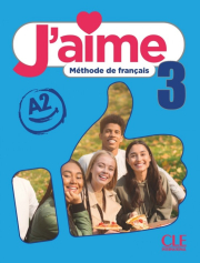 J´aime 3 - Niveau A2 - Livre de l´élève