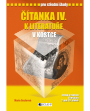 Čítanka IV. k Literatuře v kostce pro SŠ