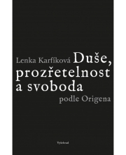 Duše, prozřetelnost a svoboda podle Origena