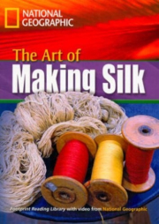 FOOTPRINT READING LIBRARY: LEVEL 1600: ART OF MAKING SILK (BRE)