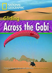 FOOTPRINT READING LIBRARY: LEVEL 1600: GLIDING ACROSS GOBI (BRE)