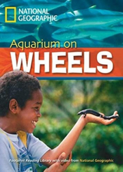 FOOTPRINT READING LIBRARY: LEVEL 2200: AQUARIUM ON WHEELS (BRE)