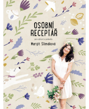 Margit Slimáková: Osobní receptář pro zdraví a pohodu