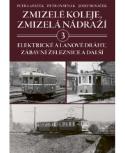 Zmizelé koleje, zmizelá nádraží 3