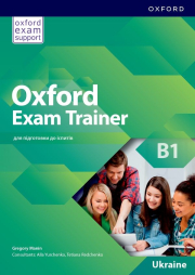 Oxford Exam Trainer B1 Student´s Book (Ukrainian Edition)