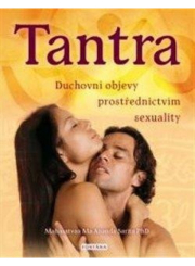 Tantra - Duchovní objevy prostřerdnictvím sexuality