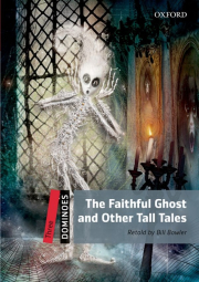 Dominoes 3 (New Edition) The Faithful Ghost and Other Tall Tales + Mp3 Pack