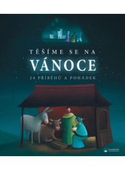 Těšíme se na Vánoce - 24 příběhů a pohádek