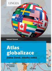 Atlas globalizace - Jedna Země, mnoho světů