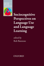Oxford Applied Linguistics Sociocognitive Persepectives on Language Use And Language Learning