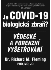 Je COVID-19 Biologická zbraň? - Vědecké a forenzní vyšetřování
