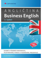 Angličtina Business English - Osobní a písemná komunikace, telefonování, porady, vyjednávání, prezentace