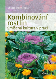 Kombinování rostlin - Smíšená kultura v praxi