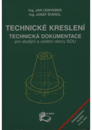Technické kreslení - Technická dokumentace pro studijní a učební obory SOU