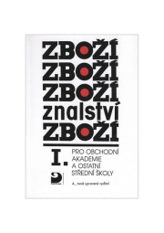 Zbožíznalství I. - pro OA a ostatní SŠ
