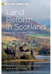 Land Reform in Scotland, History, Law and Policy
