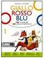 GIALLO, ROSSO, BLU Vol. 1 + Storia di dei ed eroi + Quaderno degli strumenti 1