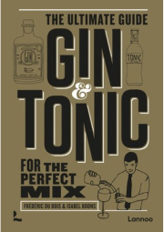 Gin a Tonic - The Gold Edition, The Ultimate Guide for the Perfect Mix