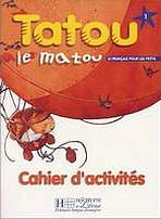 TATOU LE MATOU 1 CAHIER D´ ACTIVITES