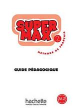 SUPER MAX 2 GUIDE PEDAGOGIQUE