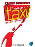 LE NOUVEAU TAXI! 1 CAHIER D´EXERCICES