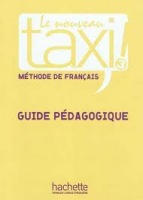 LE NOUVEAU TAXI! 3 GUIDE PEDAGOGIQUE