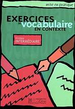 EXERCICES DE VOCABULAIRE EN CONTEXTE INTERMEDIAIRE