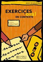 EXERCICES D´ORAL EN CONTEXTE DEBUTANT