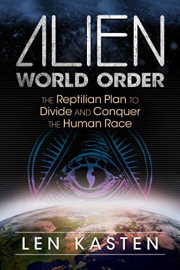#Alien World Order: The Reptilian Plan to Divide and Conquer the Human Race - Softcover