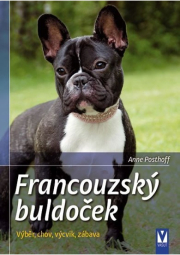 Francouzský buldoček - Výběr, chov, výcvik, zábava
