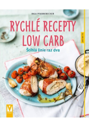 Rychlé recepty Low Carb - Štíhlá linie raz dva