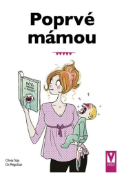 Poprvé mámou - Základy péče o dítě
