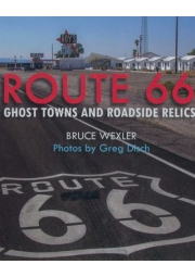 Route 66, Ghost Towns and Roadside Relics