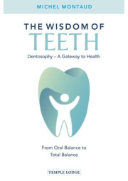 Wisdom of Teeth, Dentosophy - A Gateway to Health: From Oral Balance to Total Balance
