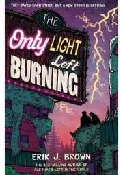 Only Light Left Burning, The astounding sequel to All That's Left in the World