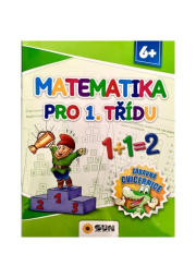 Matematika pro 1. třídu - Zábavná cvičebnice 6+