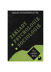 Základy psychologie, sociologie - Základy společenských věd I.