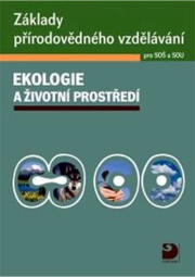 Základy přírodovědného vzdělávání pro SOŠ a SOU – ekologie a životní prostředí