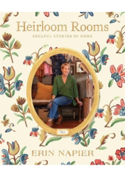 Heirloom Rooms, Soulful Stories of Home