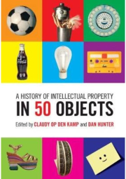 History of Intellectual Property in 50 Objects