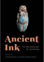 Ancient Ink, The Archaeology of Tattooing
