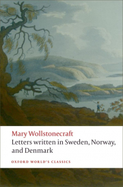 Oxford World´s Classics Letters written in Sweden, Norway, and Denmark