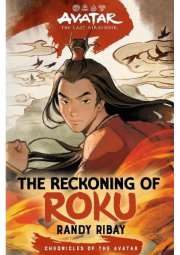 Avatar, the Last Airbender: The Reckoning of Roku (Chronicles of the Avatar Book 5)
