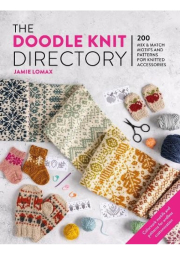 The Doodle Knit Directory, 200 Mix a Match Motifs and Patterns for Knitted Accessories