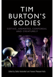 Tim Burton´s Bodies, Gothic, Animated, Creaturely and Corporeal
