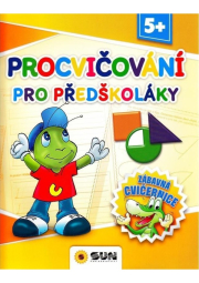 Procvičování pro předškoláky - Zábavná cvičebnice 5+